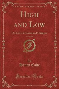 High and Low, Vol. 1 of 3