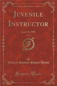 Juvenile Instructor, Vol. 42