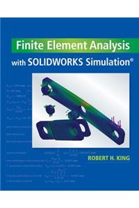 Finite Element Analysis with SOLIDWORKS Simulation