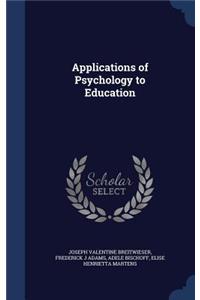 Applications of Psychology to Education