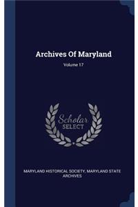 Archives Of Maryland; Volume 17