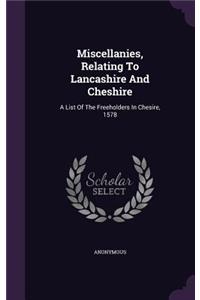 Miscellanies, Relating to Lancashire and Cheshire