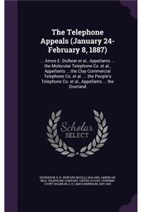 The Telephone Appeals (January 24-February 8, 1887)