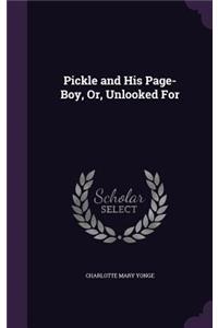 Pickle and His Page-Boy, Or, Unlooked For