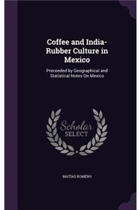 Coffee and India-Rubber Culture in Mexico