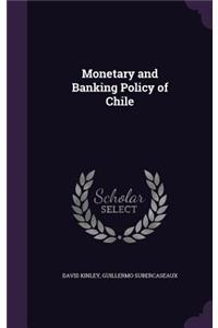 Monetary and Banking Policy of Chile