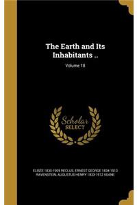The Earth and Its Inhabitants ..; Volume 18