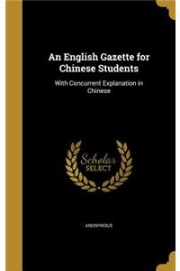 An English Gazette for Chinese Students