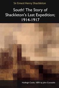 South! the Story of Shackleton's Last Expedition, 1914-1917