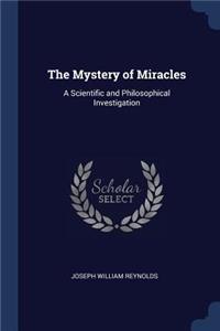 The Mystery of Miracles