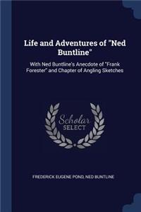 Life and Adventures of Ned Buntline