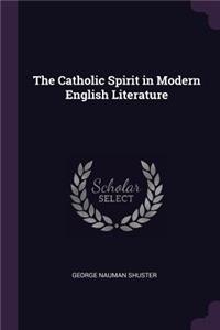 The Catholic Spirit in Modern English Literature