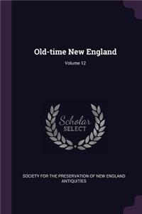 Old-time New England; Volume 12