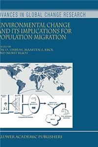 Environmental Change and Its Implications for Population Migration