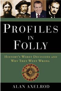 Profiles in Folly