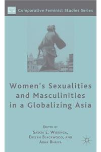 Women's Sexualities and Masculinities in a Globalizing Asia