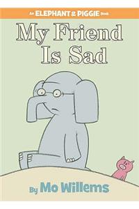 My Friend Is Sad