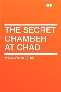 The Secret Chamber at Chad