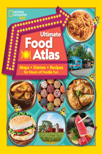 National Geographic Kids Ultimate Food Atlas