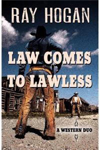 Law Comes to Lawless