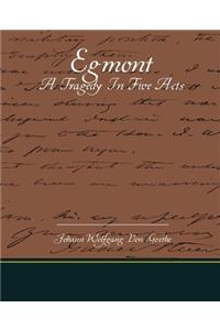Egmont - Tragedy in Five Acts