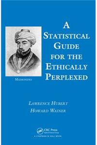 A Statistical Guide for the Ethically Perplexed