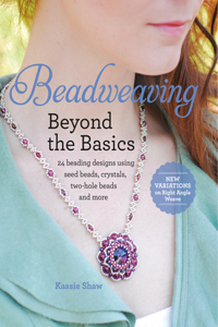 Beadweaving Beyond the Basics