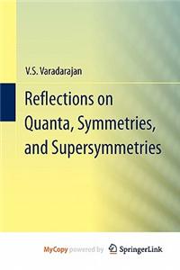 Reflections on Quanta, Symmetries, and Supersymmetries