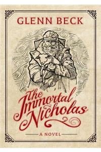 The Immortal Nicholas: The Untold Story of the Man and the Legend