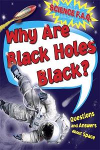 Why are Black Holes Black? Questions and Answers About Outer