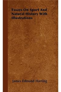 Essays On Sport And Natural History With Illustrations