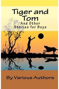 Tiger and Tom and Other Stories for Boys