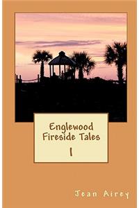 Englewood Fireside Tales I