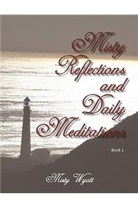 Misty Reflections and Daily Meditations