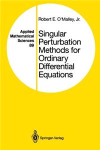 Singular Perturbation Methods for Ordinary Differential Equations