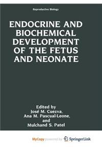 Endocrine and Biochemical Development of the Fetus and Neonate