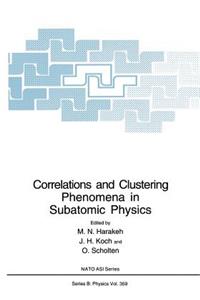 Correlations and Clustering Phenomena in Subatomic Physics
