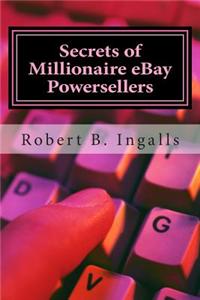 Secrets of Millionaire Ebay Powersellers