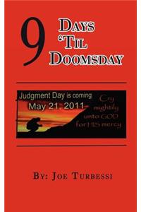 9 Days 'Til Doomsday