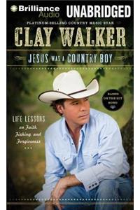Jesus Was a Country Boy