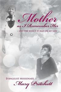 Mother as I Remember Her