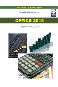 Office 2013: Office, Word, Excel