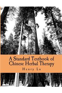 Standard Textbook of Chinese Herbal Therapy