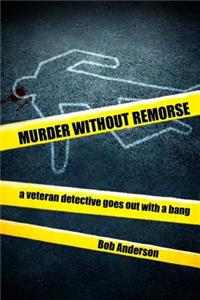 Murder Without Remorse