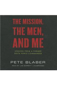 Mission, the Men, and Me