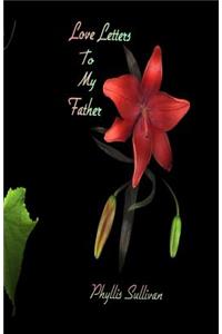 Love Letters To My Father