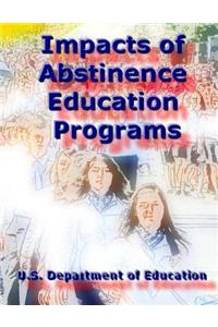 Impacts of Abstinence Education Programs