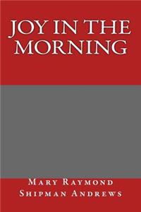Joy in the Morning