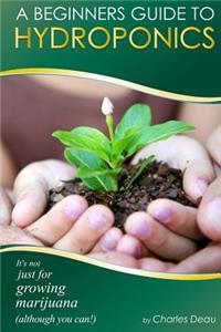 Beginner's Guide to Hydroponics