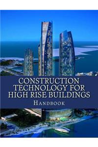 Construction Technology for High Rise Buildings: Handbook